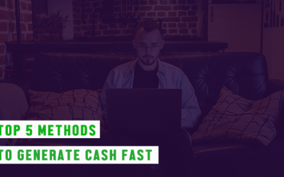 Top 5 Methods to generate cash fast